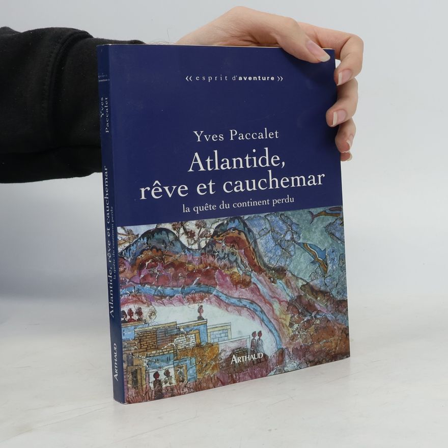 Yves Paccalet Atlantide, rêve et cauchemar