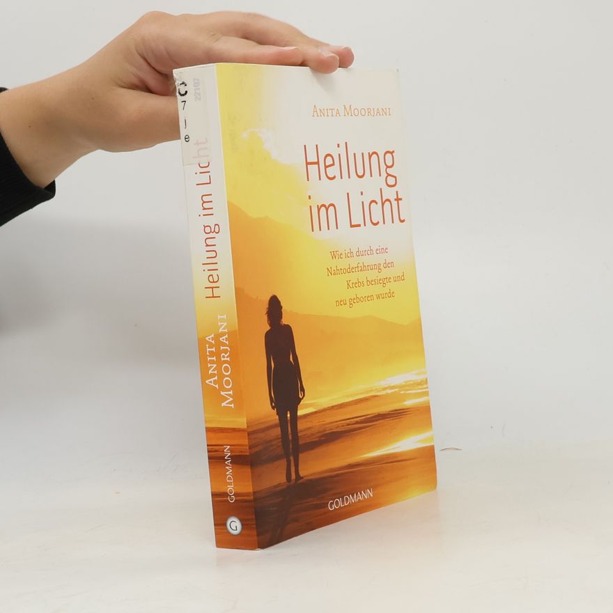 Anita Moorjani Heilung im Licht