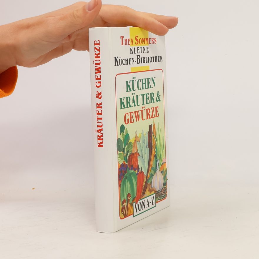 Thea Sommers Küchen Kräuter & Gewürze