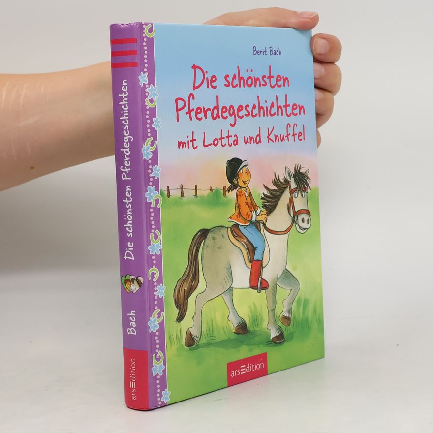 Berit Bach Die schönsten Pferdegeschichten mit Lotta und Knuffel