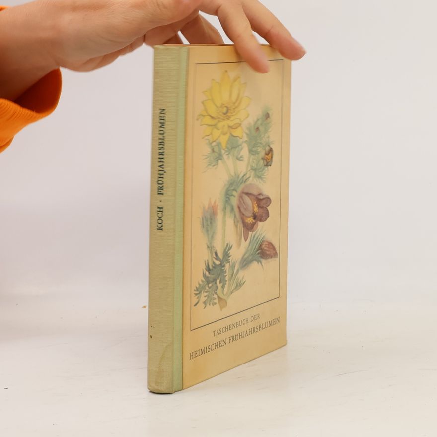 Fritz Koch Tachenbuch der Heimischen Frühjahrsblumen