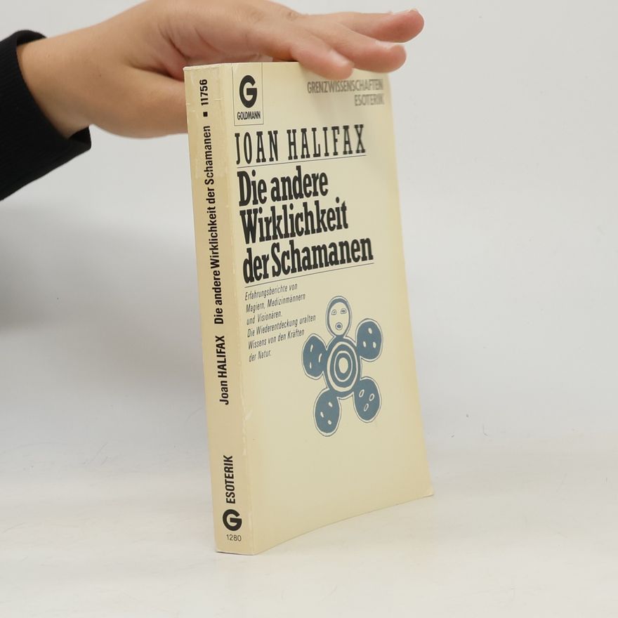 Joan Halifax Die andere Wirklichkeit der Schamanen