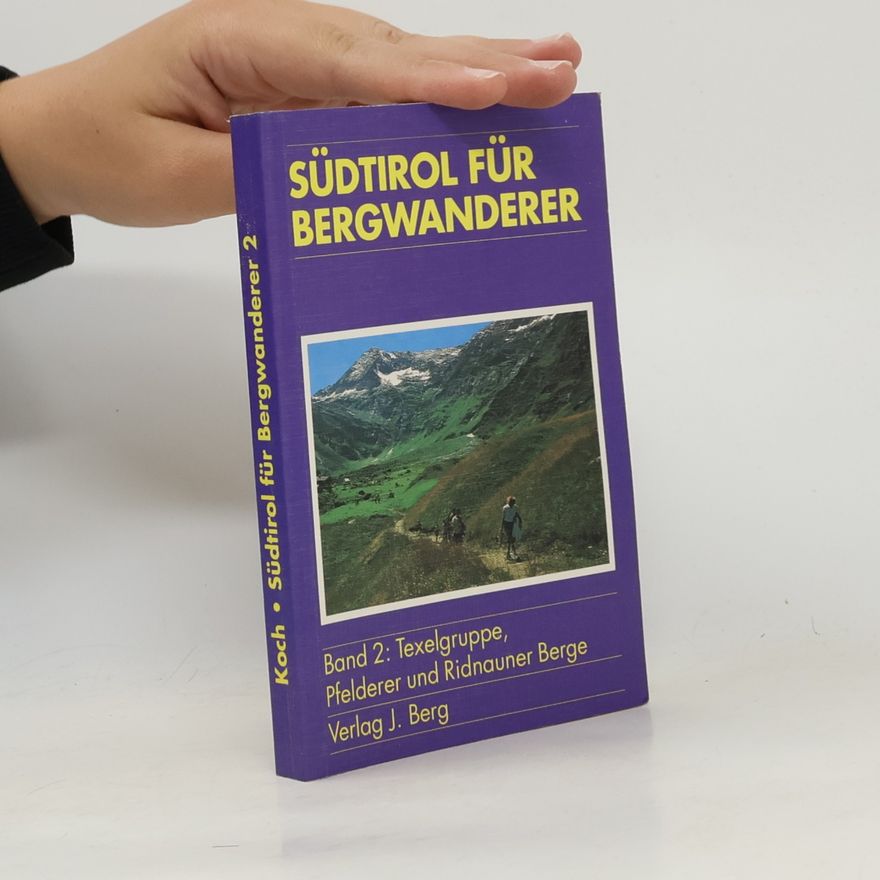 Koch Südtirol für Bergwanderer - 2: Texelgruppe, Pfelderer und Ridnauner Berge