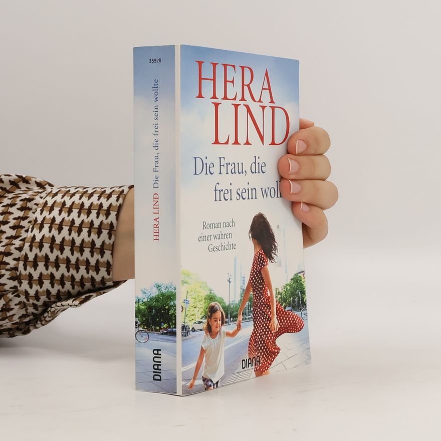 Hera Lind Die Frau, die frei sein wollte