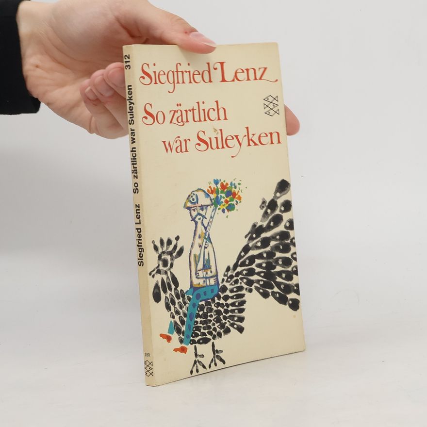 Siegfried Lenz So zärtlich war Suleyken
