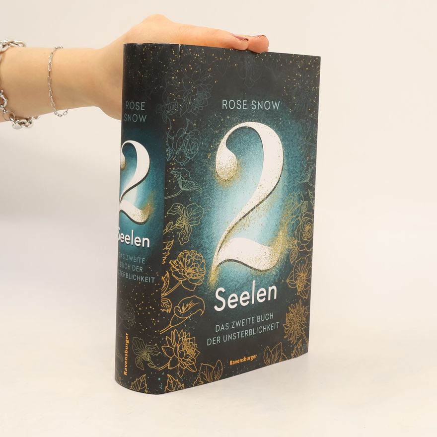 Snow Rose 2 Seelen. Das zweite Buch der Unsterblichkeit / Bücher der Unsterblichkeit Bd.2