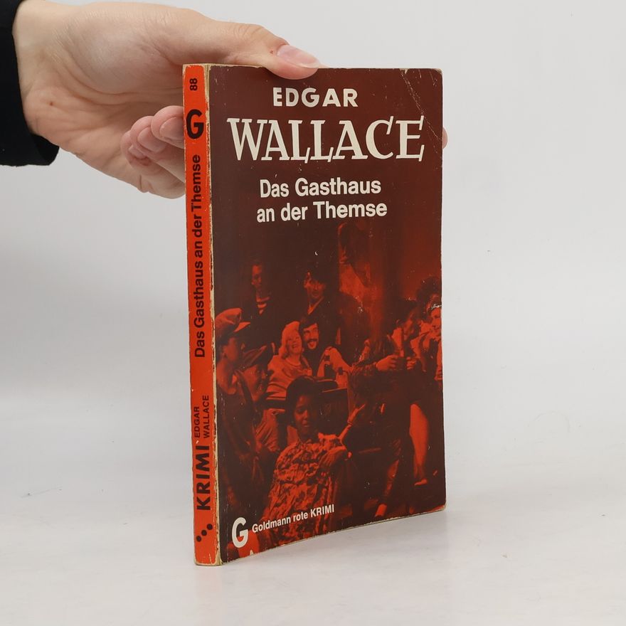 Edgar Wallace Das Gasthaus an der Themse