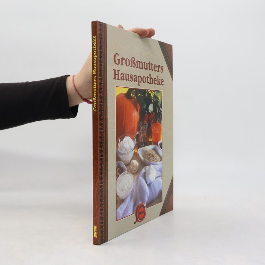 Autorenkollektiv Großmutters Hausapotheke