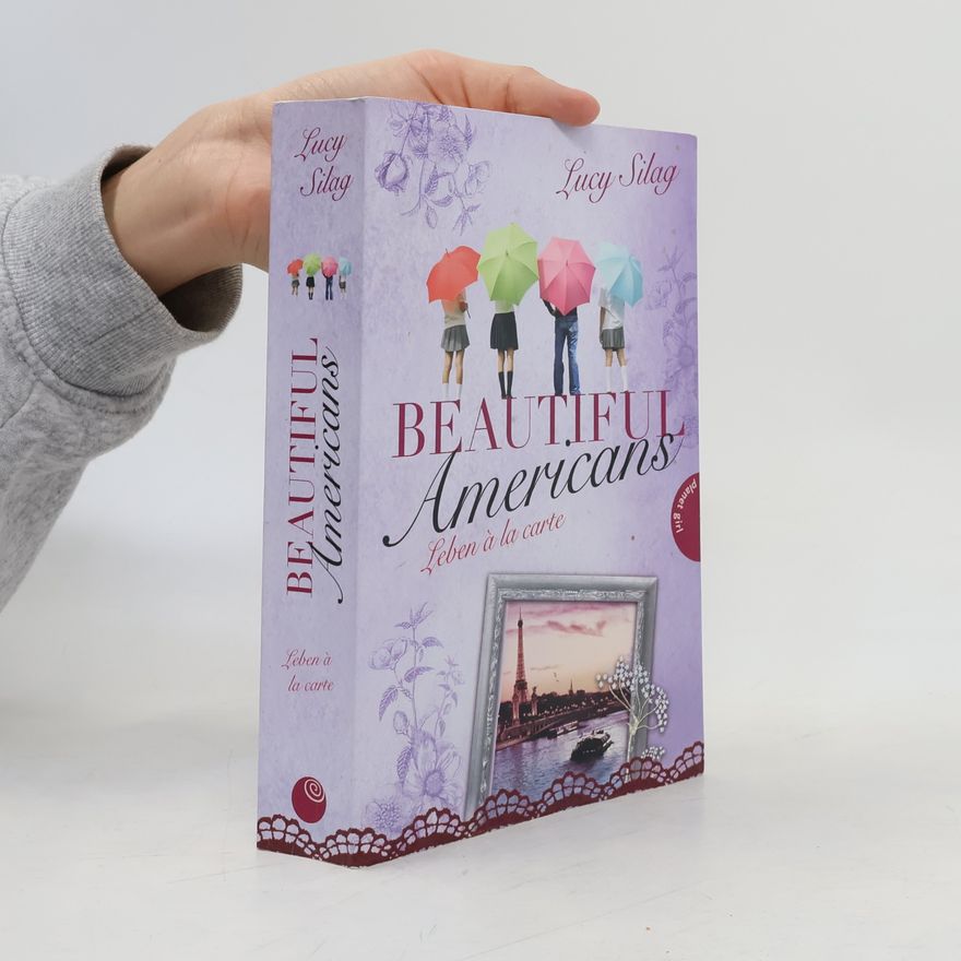 Lucy Silag Beautiful Americans - Leben à la carte