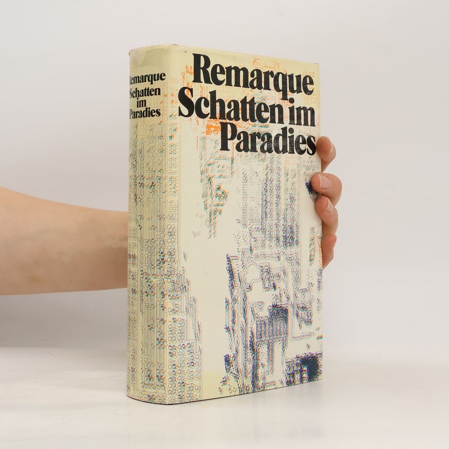Erich Maria Remarque Schatten im Paradies