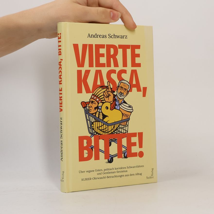 Andreas Schwarz Vierte Kassa, bitte!