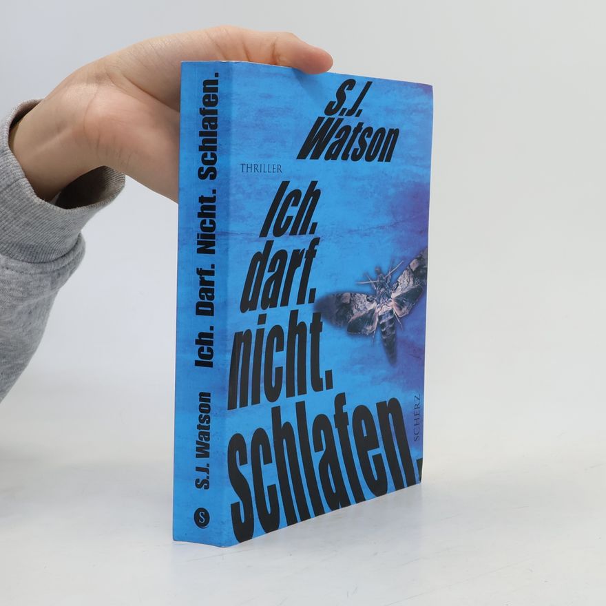S. J. (Steven J.) Watson Ich. darf. nicht. schlafen