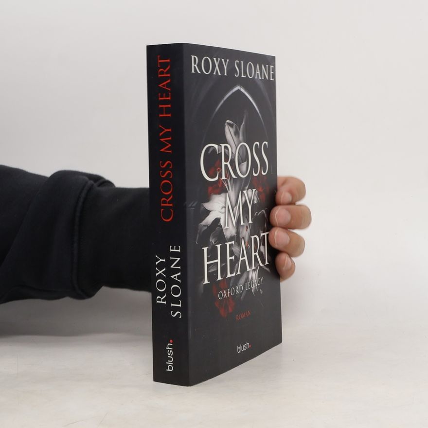 Roxy Sloane Cross My Heart - Oxford Legacy
