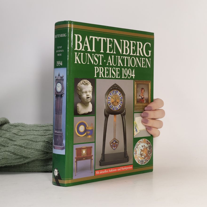 Autorenkollektiv Battenberg: Kunst-Auktionen-Preise 1994