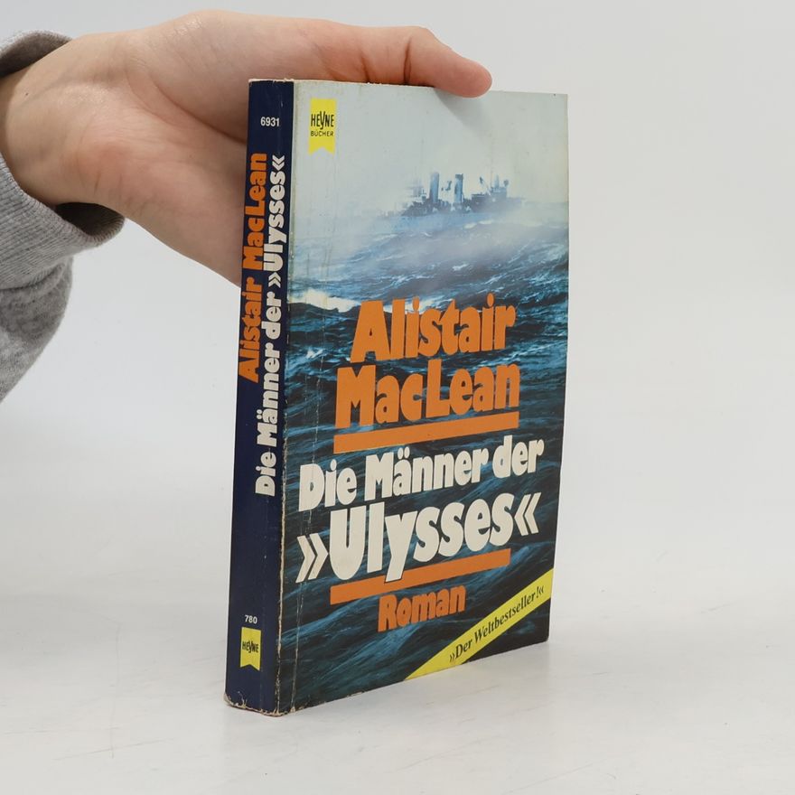 Alistair MacLean Die Männer der "Ulysses"