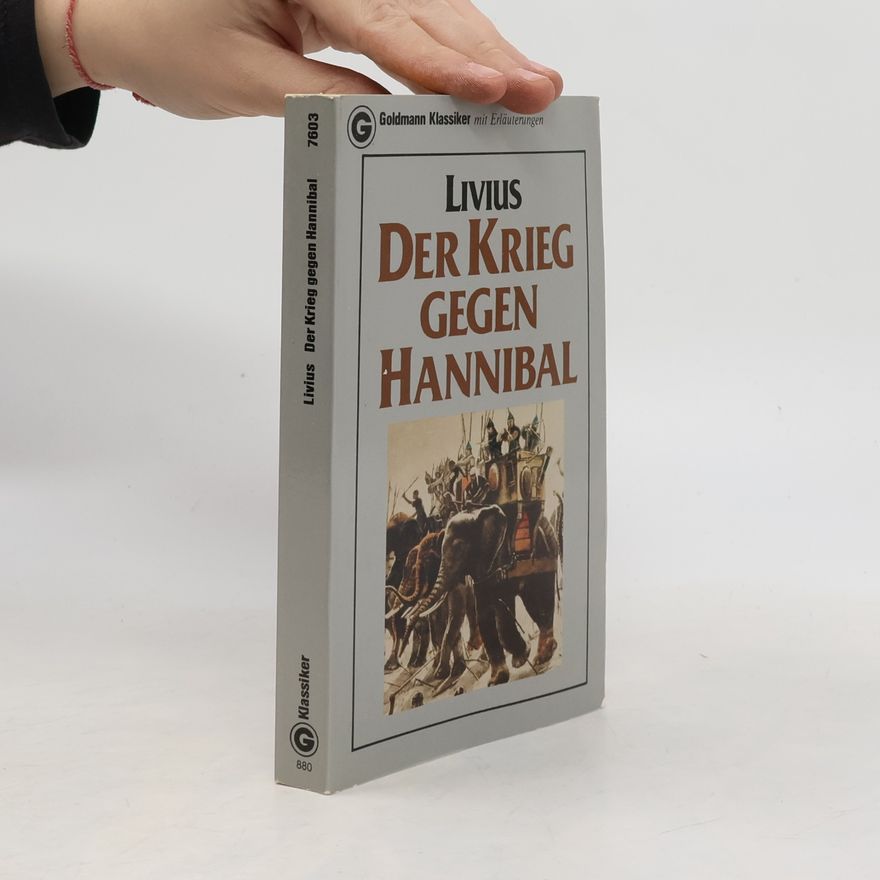 Titus Livius Der Krieg gegen Hannibal