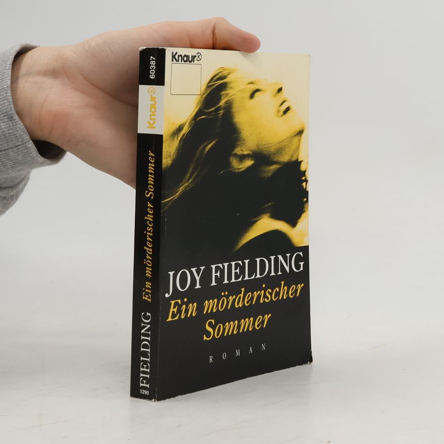 Joy Fielding Ein mörderischer Sommer