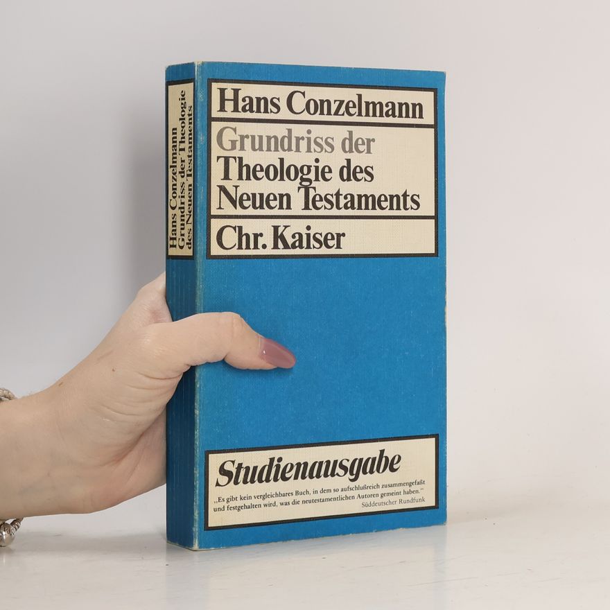 Hans Conzelmann Grundriss der Theologie des Neuen Testaments