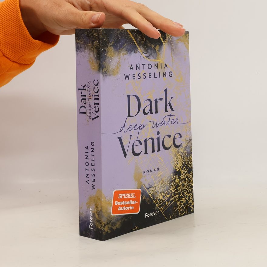 Antonia C. Wesseling Dark Venice. Deep Water