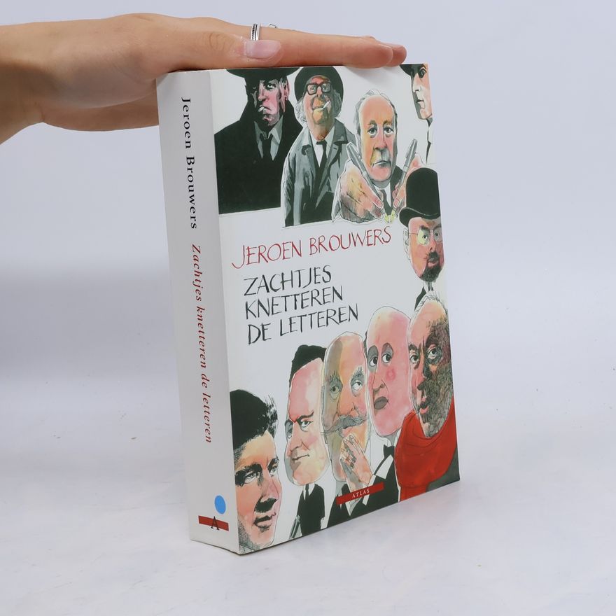 Jeroen Brouwers Zachtjes knetteren de letteren