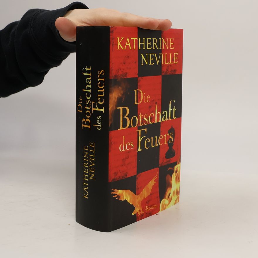 Katherine Neville Die Botschaft des Feuers