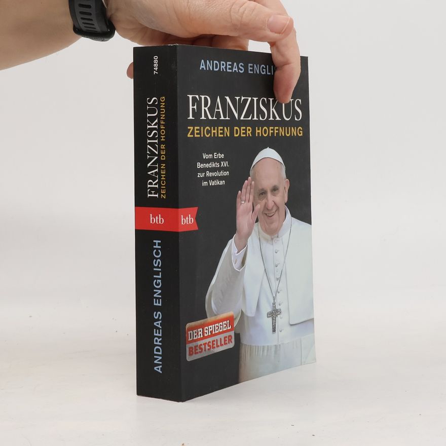 Andreas Englisch Franziskus - Zeichen der Hoffnung