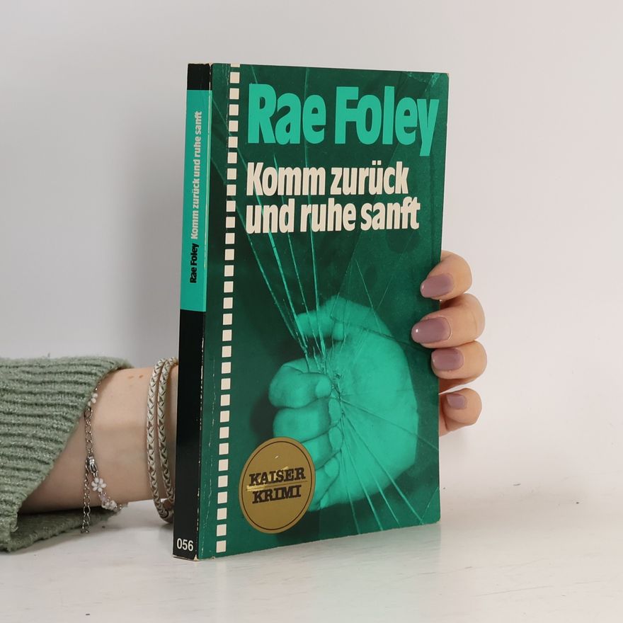 Rae Foley Komm zurück und ruhe sanft