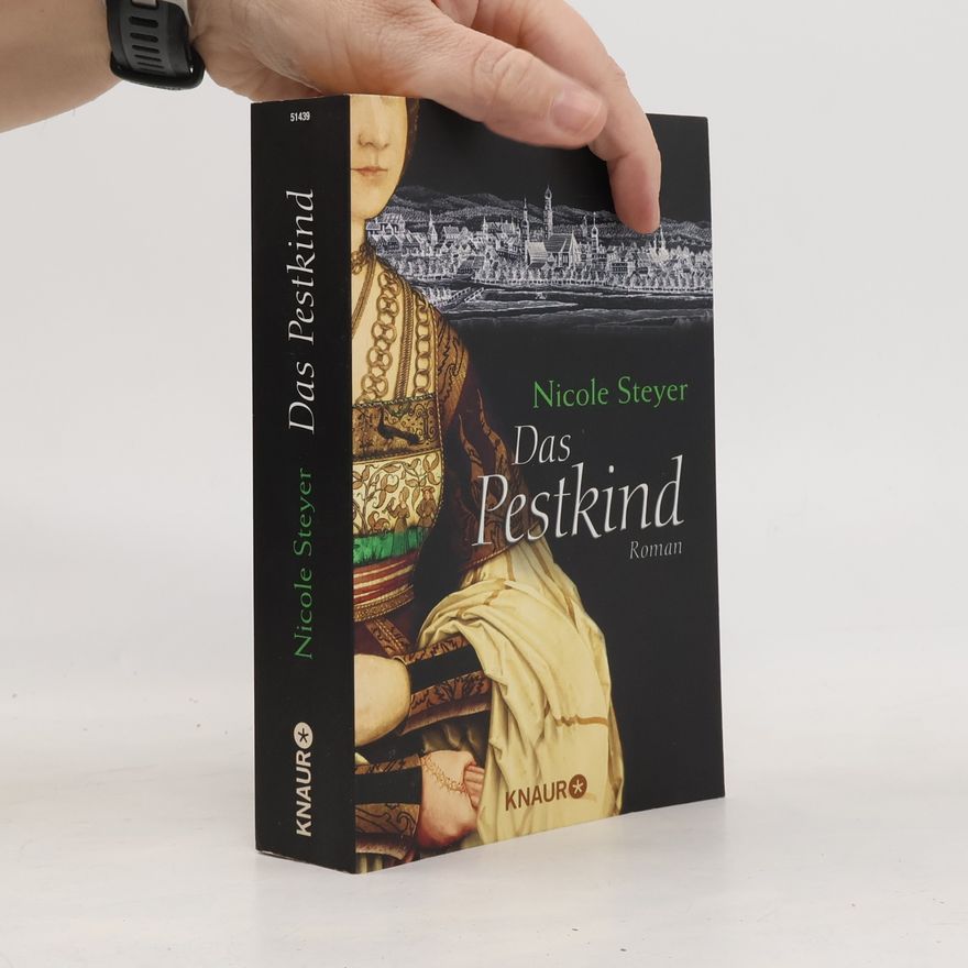 Nicole Steyer Das Pestkind