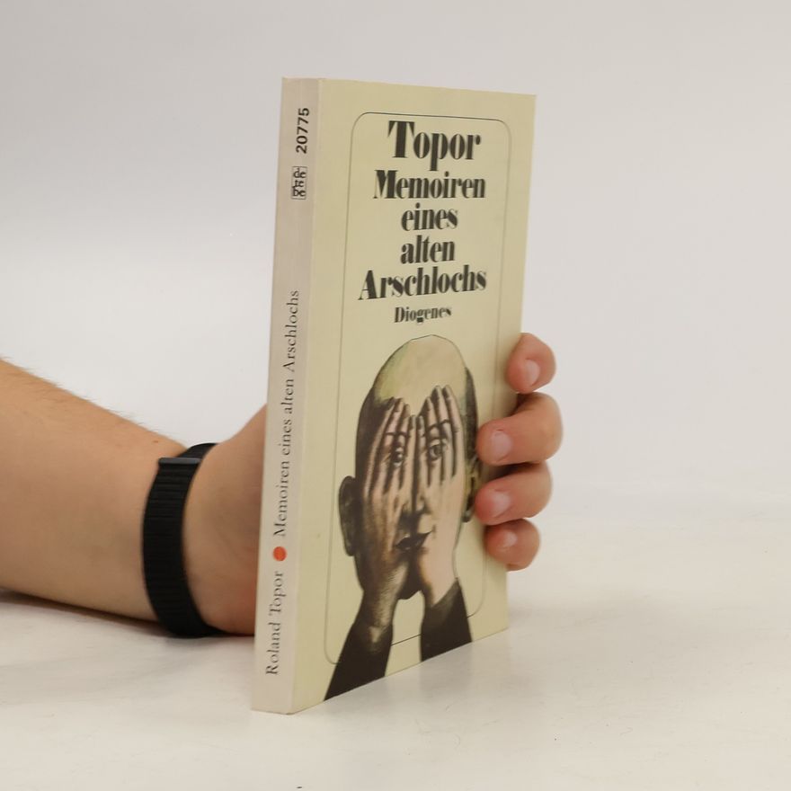 Roland Topor Memoiren eines alten Arschlochs