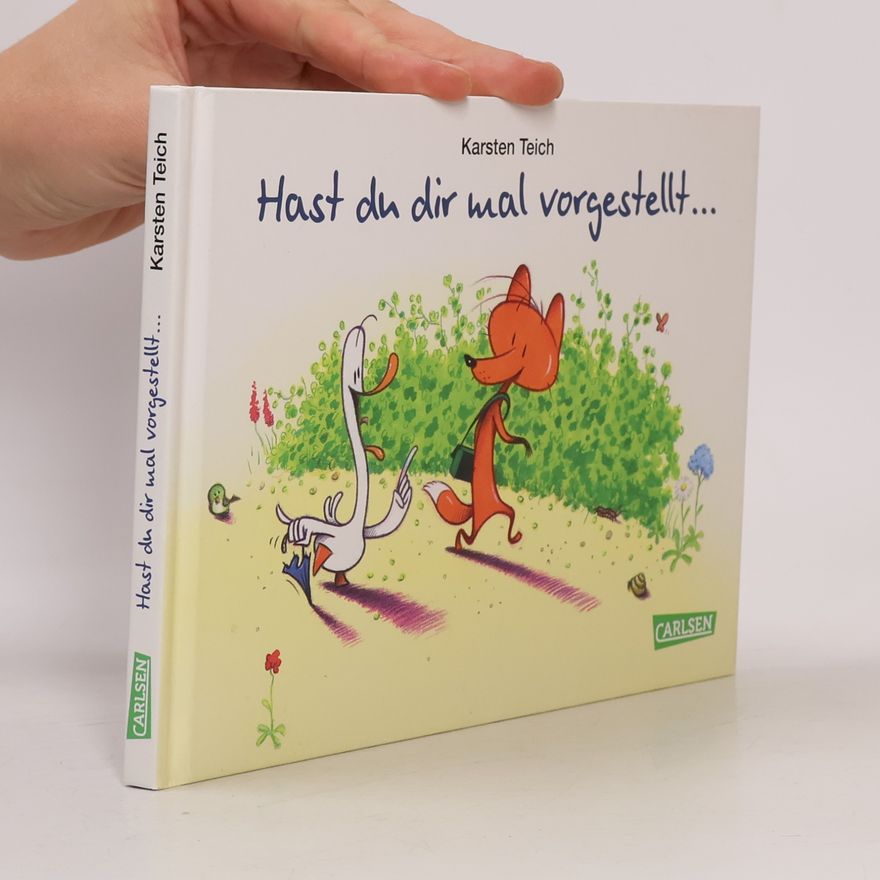 Karsten Teich Hast du dir mal vorgestellt ...