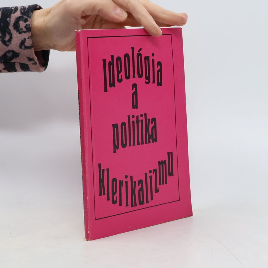 Felix Vašečka Ideológia a politika klerikalizmu