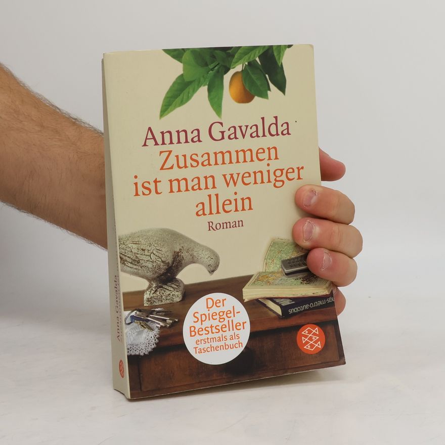 Anna Gavalda Zusammen ist man weniger allein