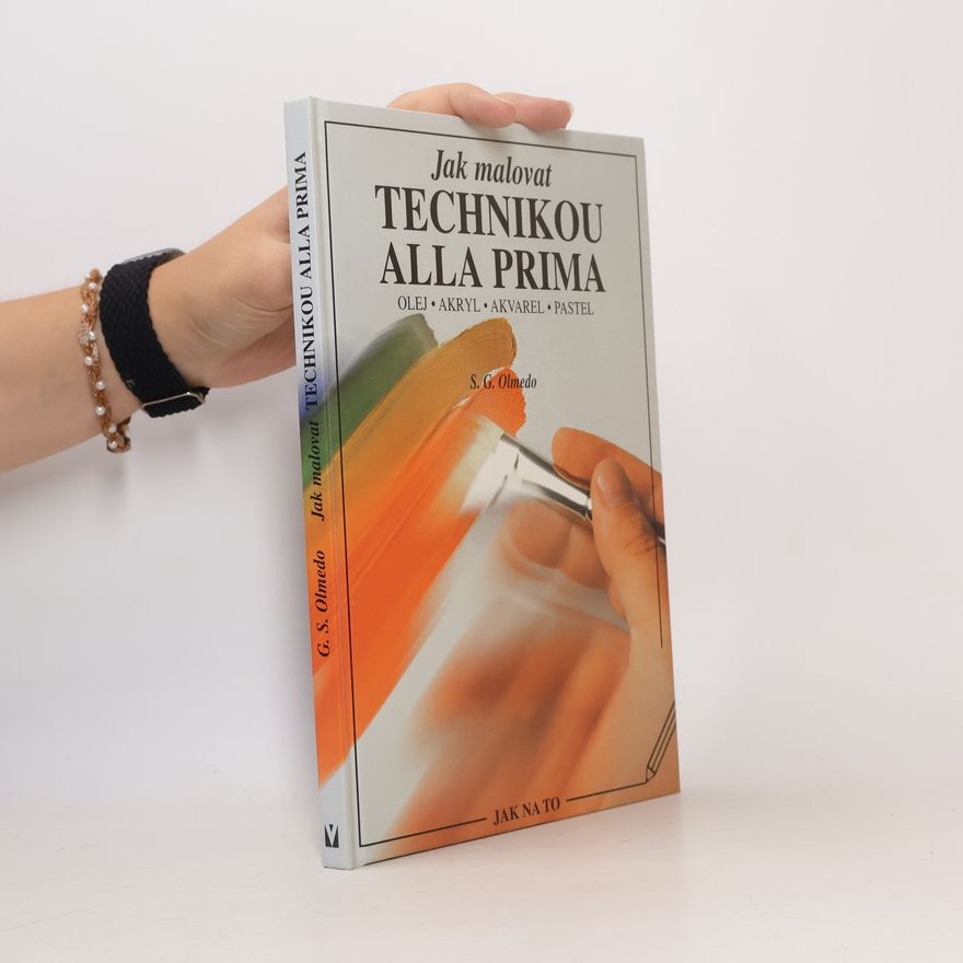 Salvador González Olmedo Jak malovat technikou alla prima