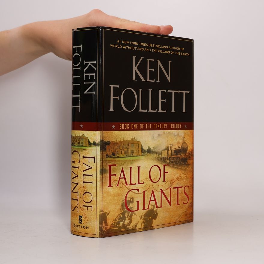 Ken Follett The Century Trilogy. Fall of Giants