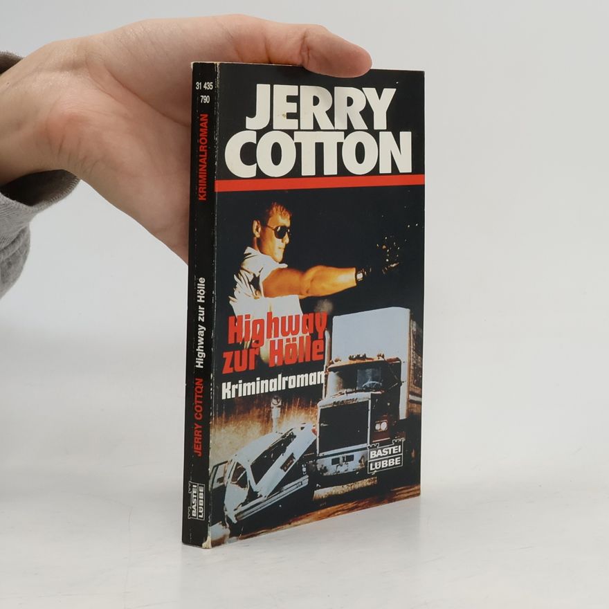 Jerry Cotton Jerry Cotton, Highway zur Hölle