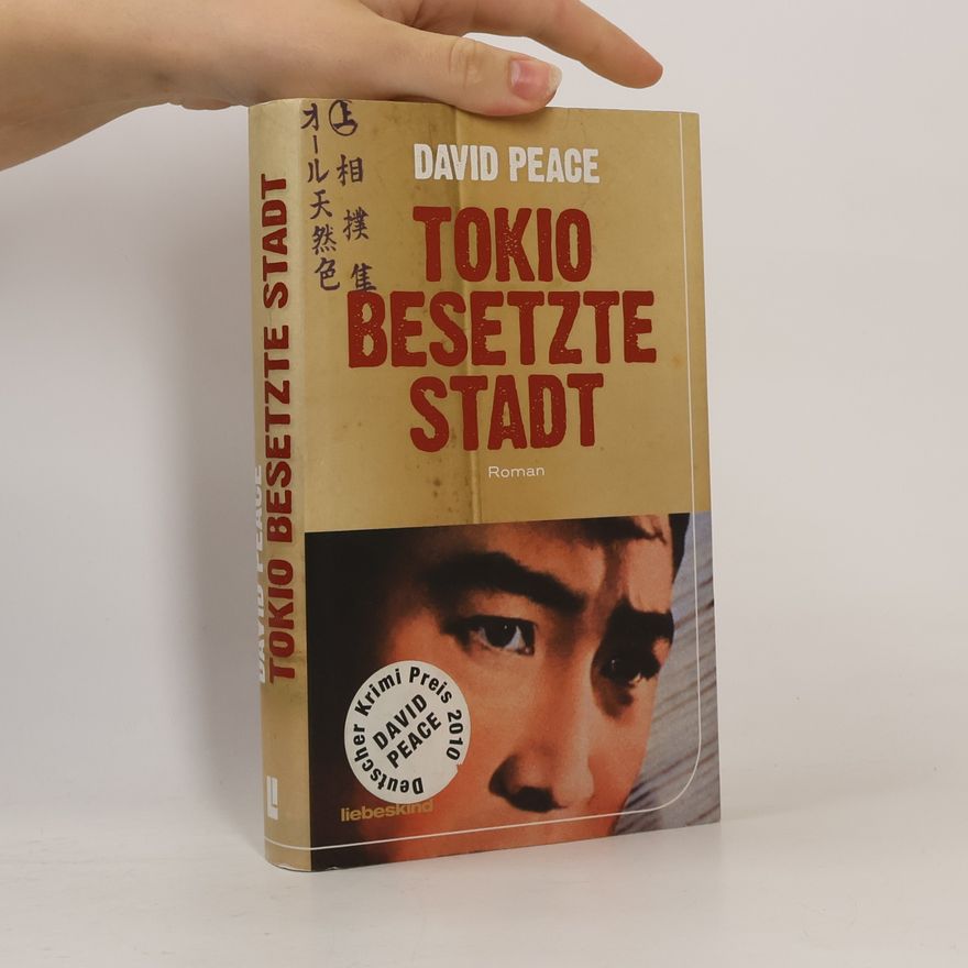 David Peace Tokio, besetzte Stadt