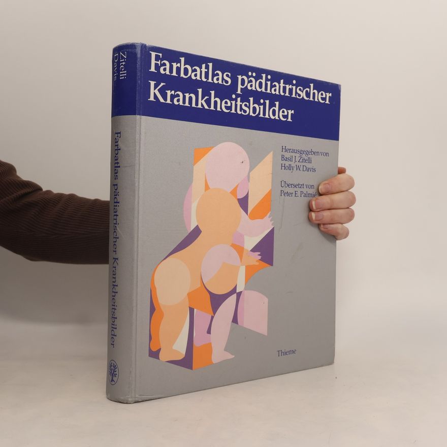 Basil J. Zitelli Farbatlas pädiatrischer Krankheitsbilder