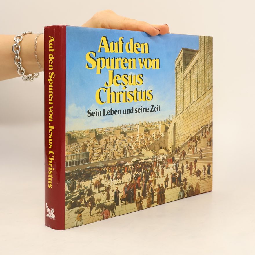 Autorenkollektiv Auf den Spuren Jesus Christus
