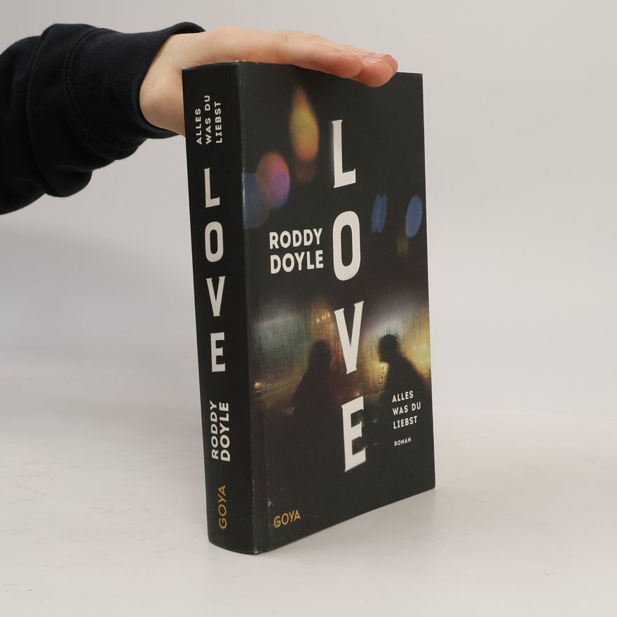 Roddy Doyle Love. Alles was du liebst