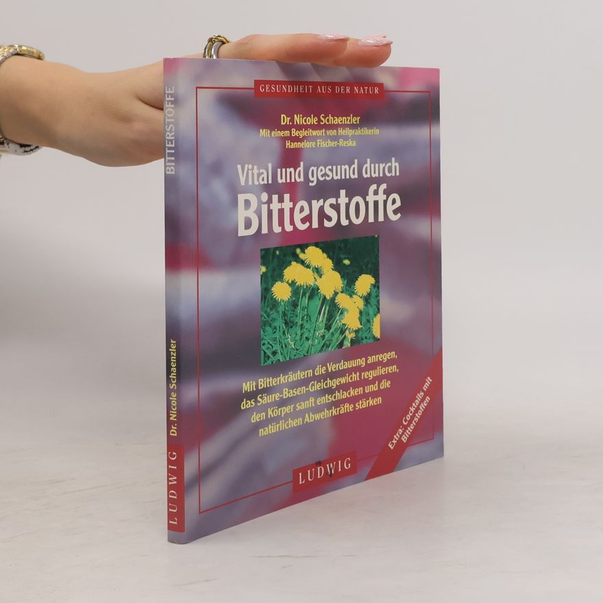 Nicole Schaenzler Vital und gesund durch Bitterstoffe