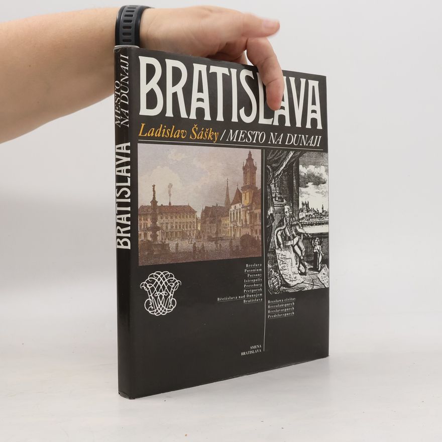 Ladislav Šášky Bratislava - Mesto na Dunaji