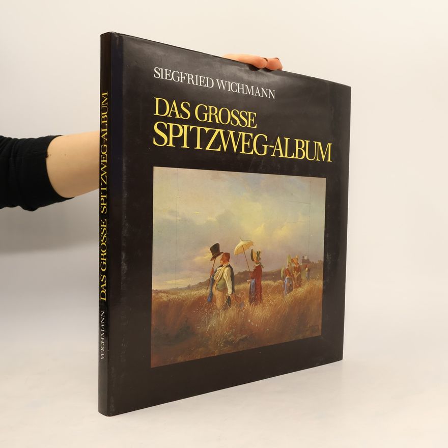 Siegfried Wichmann Das grosse Spitzweg-Album