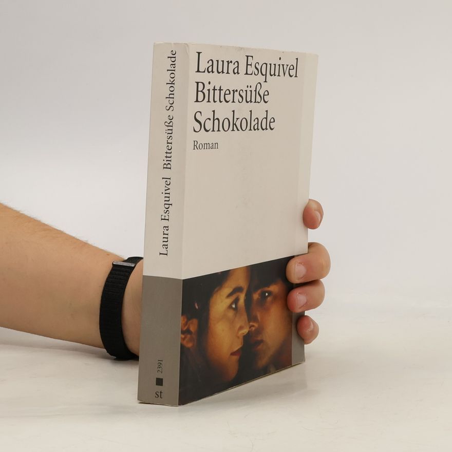 Laura Esquivel Bittersüsse Schokolade