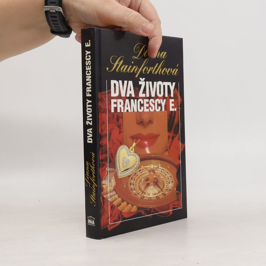 Diana Stainforth Dva životy Francescy E.