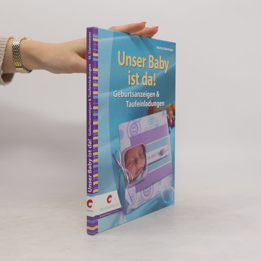 Martha Steinmeyer Unser Baby ist da!