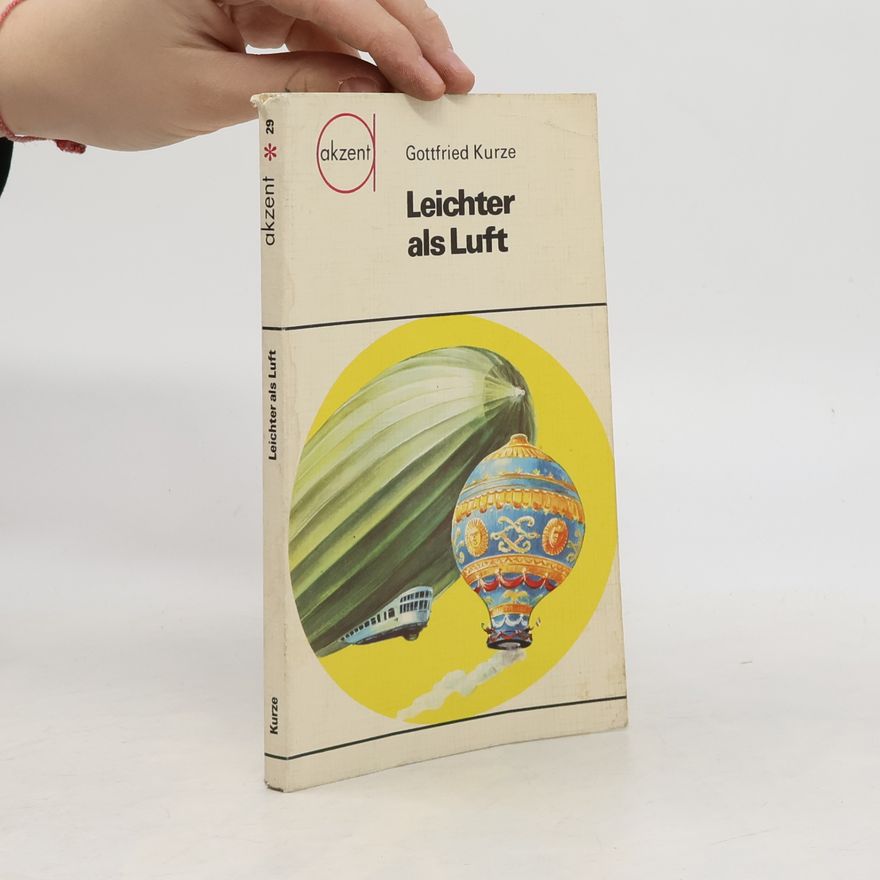 Gottfried Kurze Leichter als Luft