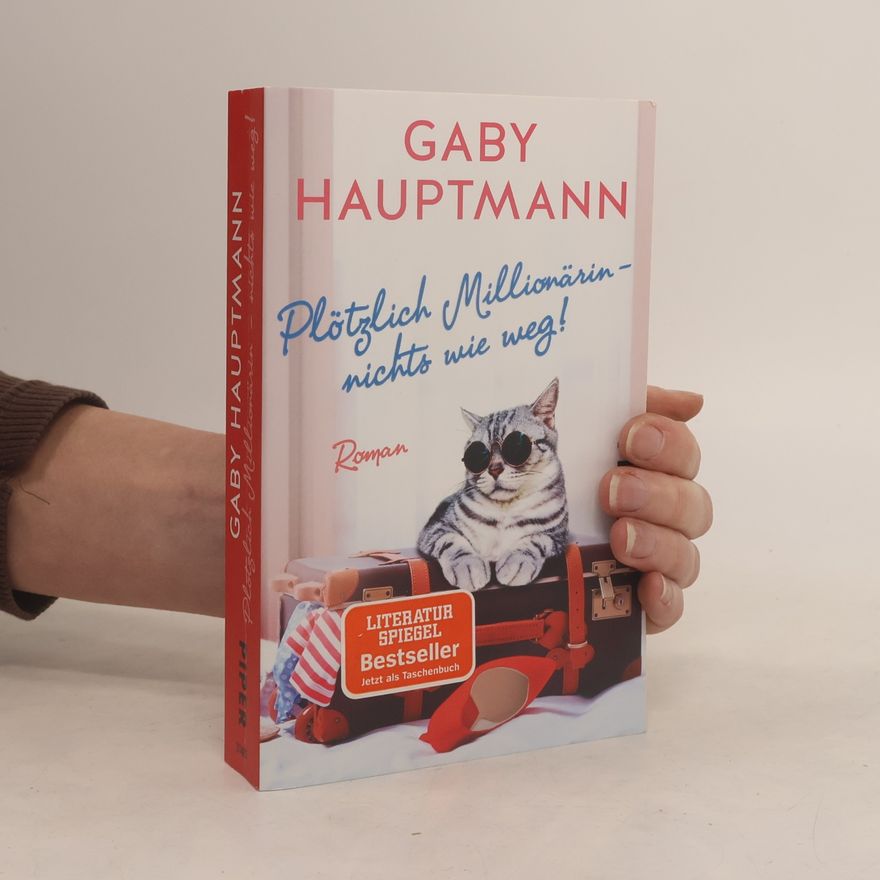 Gaby Hauptmann Plötzlich Millionärin - nichts wie weg!