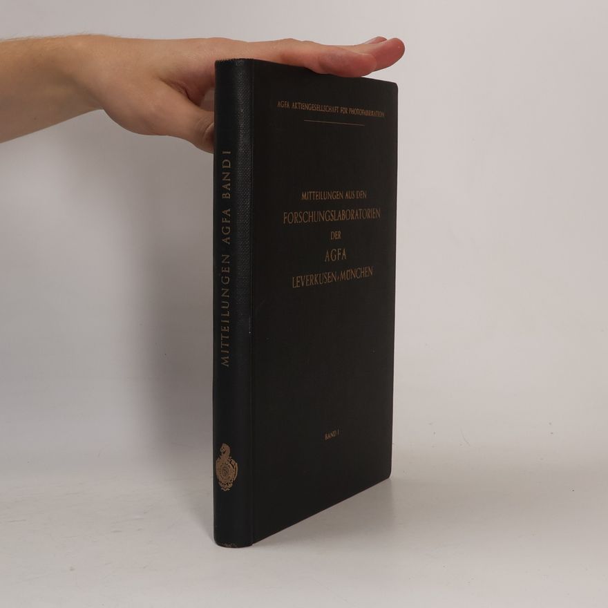 Autorenkollektiv Mitteilungen aus den Forschungslaboratorien der AGFA I