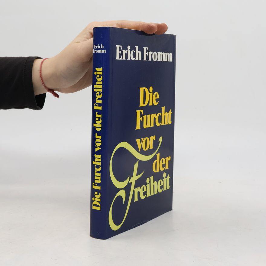 Erich Fromm Dir Furcht vor der Freiheit
