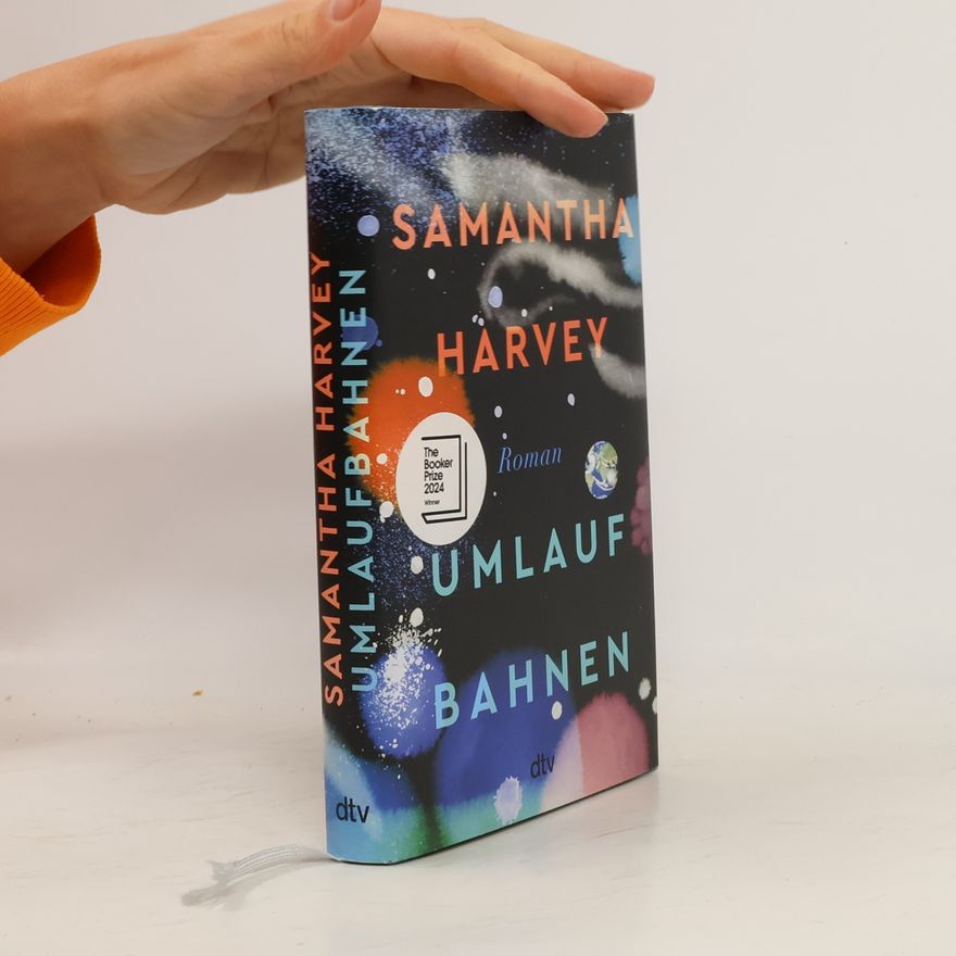 Samantha Harvey Umlaufbahnen. Roman